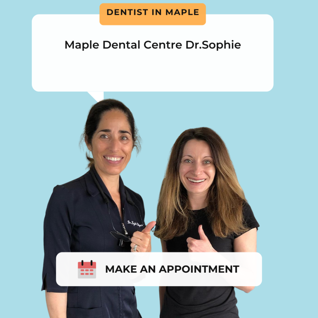 Make an appointment today with Maple Dental Centre Dr.Sophie.