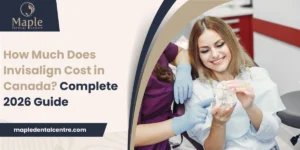 How Much Does Invisalign Cost in Canada Complete 2026 Guide